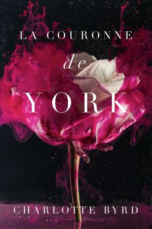 Cover of the book La Couronne de York by Charlotte Byrd