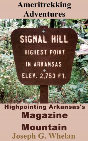 Cover of Ameritrekking Adventures: Highpointing Arkansas's Magazine Mountain