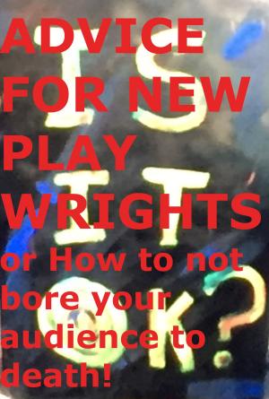 Cover of Advice For New Playwrights