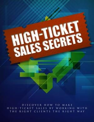 Cover of the book High Ticket Sales Secrets by Steven Vern Munson