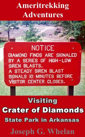 Cover of the book Ameritrekking Adventures: Visiting Crater of Diamonds State Park in Arkansas by Jamal Khwaja