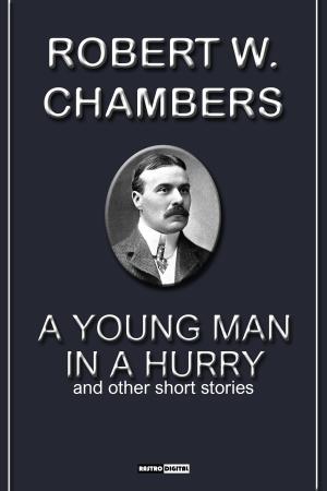 Cover of the book A young man in a Hurry and other stories by G.K. CHESTERTON