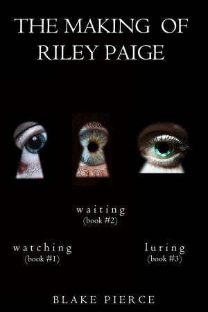 Cover of the book The Making of Riley Paige Bundle: Watching (#1) Waiting (#2), and Luring (#3) by Sandra Nikolai