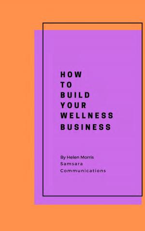 Book cover of HOW TO BUILD YOUR WELLNESS BUSINESS