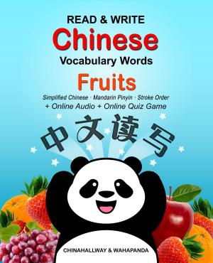 Cover of the book Read & Write Chinese Vocabulary Words - Fruits by Lu Xun, Xiaoqin Dr. Su