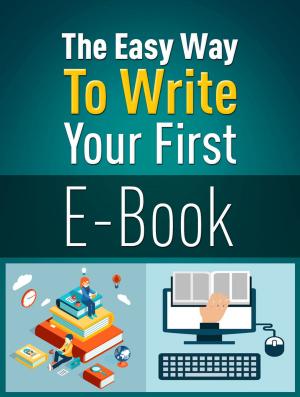 Book cover of The Easy Way To Write Your First Ebook