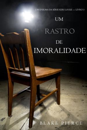 Cover of the book Um Traço de Vice (Um mistério de Keri Locke — Livro 3) by J.C. Hutchins
