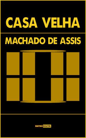 Cover of the book Casa Velha by Álvares de Azevedo