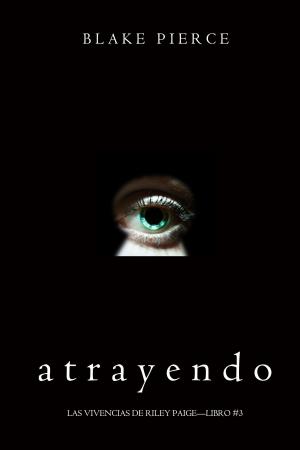 Cover of the book Atrayendo (Las Vivencias de Riley Paige—Libro #3) by Nina G. Jones
