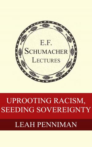 Cover of the book Uprooting Racism, Seeding Sovereignty by Stephanie Mills, Hildegarde Hannum