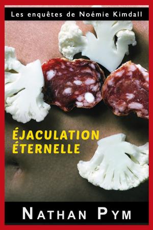 Cover of the book Éjaculation éternelle by Steve Salter