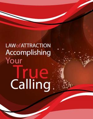 Cover of Law of Attraction Accomplishing Your True Calling