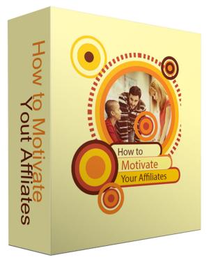 Cover of How To Motivate Your Affiliates