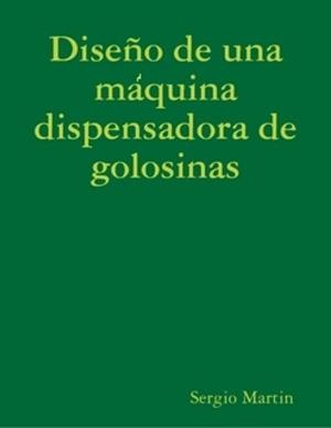 bigCover of the book Diseño de una máquina expendedora de golosinas by 