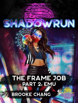 Cover of the book Shadowrun: The Frame Job, Part 2: Emu by Blaine Lee Pardoe