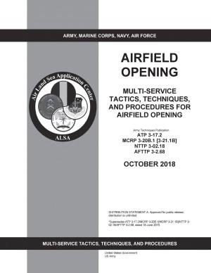 Cover of Army Techniques Publication ATP 3-17.2 Airfield Opening October 2018
