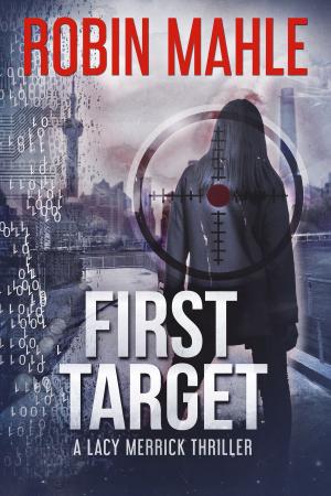 Cover of the book First Target by Terry Ambrose, JoAnn Bassett, Gail Baugniet, Frankie Bow, Kay Hadashi, Laurie Hanan, Jill Marie Landis, AJ Llewellyn, Toby Neal, CW Schutter, Lorna Collins
