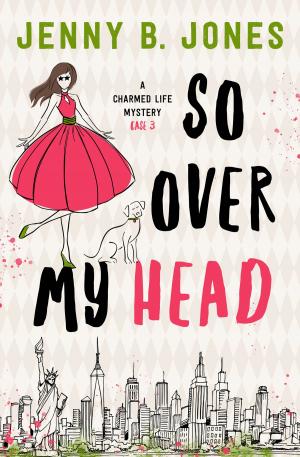 Cover of the book So Over My Head by Cynthia Washburn