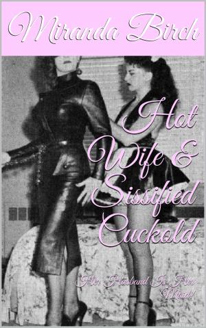 Cover of the book Hot Wife & Sissified Cuckold by Géraldine Vibescu