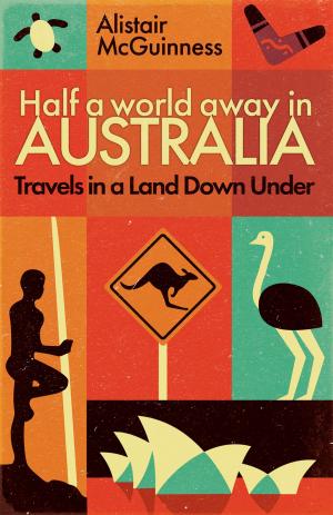 Cover of the book Half a World Away in Australia by Matthew Clayfield