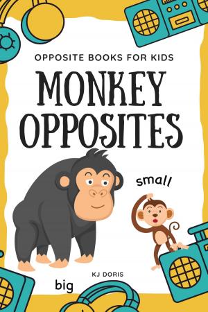 Cover of the book Monkey opposites by Kerry McQuaide