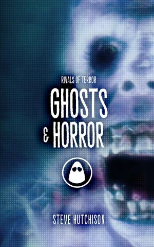 Cover of Ghosts & Horror by Steve Hutchison, Shade Art & Code