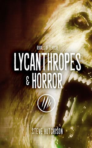 Cover of the book Lycanthropes & Horror by Bruce Kilby