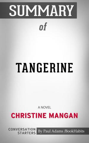 Cover of the book Summary of Tangerine by Paul Adams