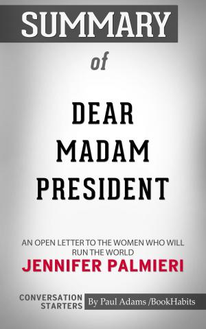bigCover of the book Summary of Dear Madam President by 