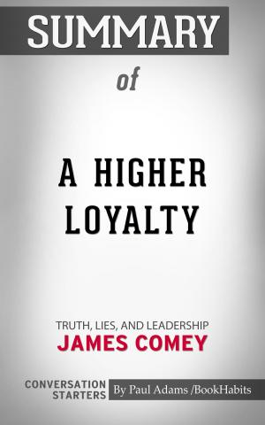 Book cover of Summary of A Higher Loyalty