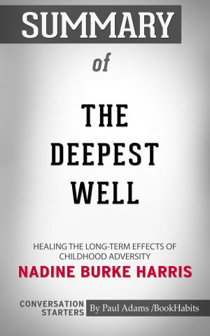 Cover of the book Summary of The Deepest Well by Paul Adams