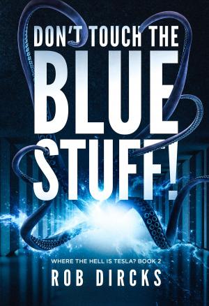 Book cover of Don’t Touch the Blue Stuff!