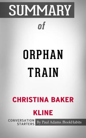 Cover of the book Summary of Orphan Train by Paul Adams