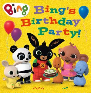Cover of the book Bing’s Birthday Party! (Bing) by Amanda Mackenzie Stuart
