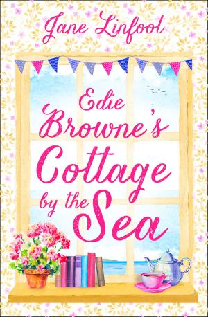 Cover of the book Edie Browne’s Cottage by the Sea: A heartwarming, hilarious romance read set in Cornwall! by Dallas Reed
