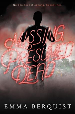 Cover of the book Missing, Presumed Dead by Lindsay Cummings