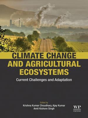 Cover of the book Climate Change and Agricultural Ecosystems by Charles P. Gerba, Mark L. Brusseau, Ian L. Pepper