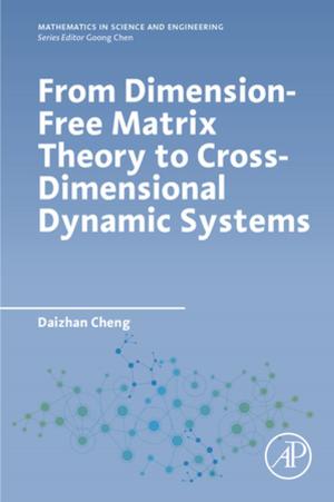 Cover of the book From Dimension-Free Matrix Theory to Cross-Dimensional Dynamic Systems by Marc Oxenham, Jarvis Hayman