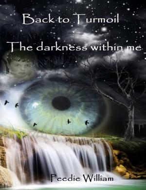 Cover of the book Back to Turmoil - The Darkness Within Me by Susan Hart