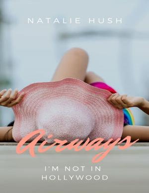 Cover of the book Airways - I'm Not In Hollywood by Helen Baker