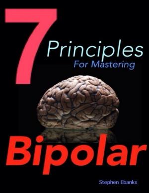 Cover of the book 7 Principles for Mastering Bipolar by Sasha Brown
