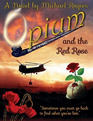Cover of the book Opium and the Red Rose by Swarnamala Sankaranarayanan