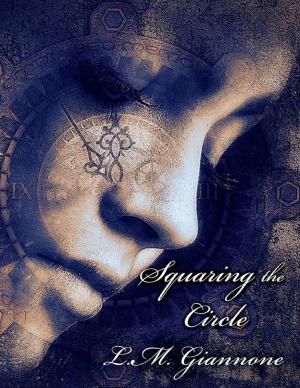 Cover of the book Squaring the Circle by Chris Morningforest, Rebecca Raymond
