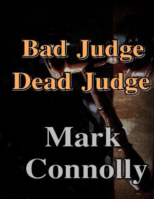 Book cover of Bad Judge Dead Judge