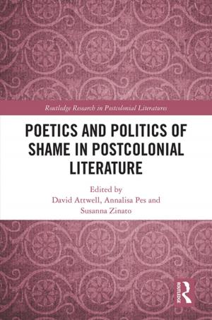 Cover of the book Poetics and Politics of Shame in Postcolonial Literature by Adam McKible