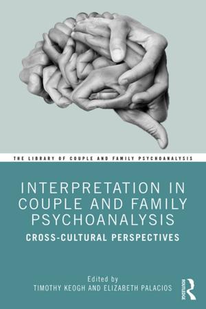 Cover of the book Interpretation in Couple and Family Psychoanalysis by Joy J. Burnham, Lisa M. Hooper, Vivian H. Wright