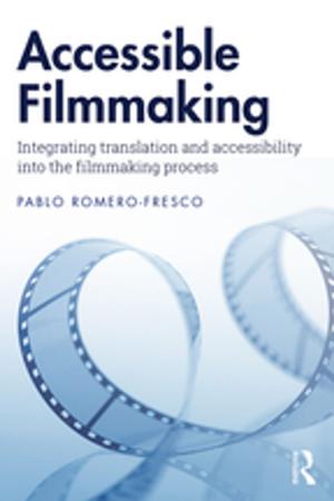 Cover of the book Accessible Filmmaking by Joseph W. H. Lough