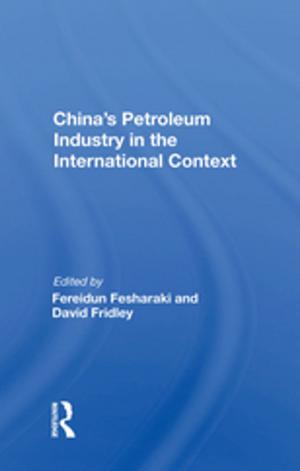 Cover of the book China's Petroleum Industry In The International Context by Michael P. Kramer