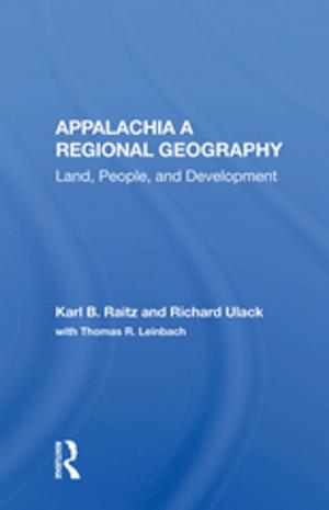 Cover of the book Appalachia: A Regional Geography by Jia Yi Chow, Keith Davids, Chris Button, Ian Renshaw