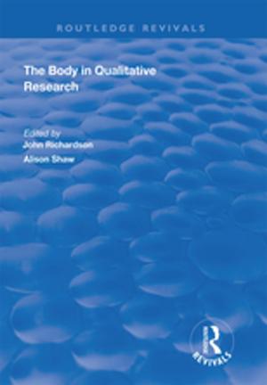 Cover of the book The Body in Qualitative Research by Jonathan S. Fish
